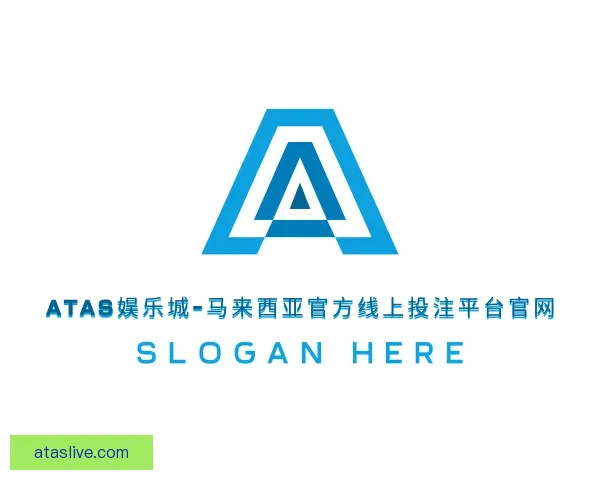 认识ATAS娱乐城–马来西亚官方线上投注平台官网